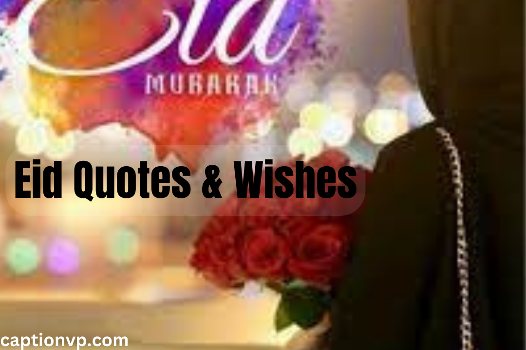 Best Eid Quotes & Wishes