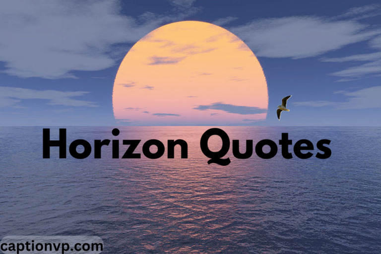 Horizon Quotes For Instagram