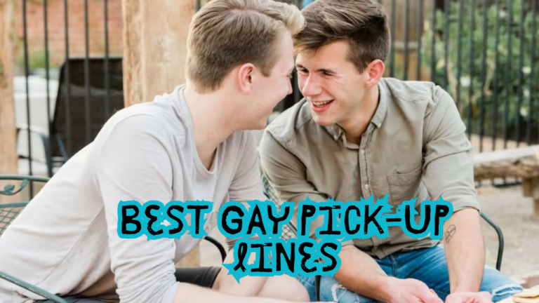 300 Best Gay Pick Up Lines