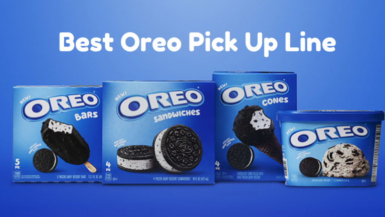 200+ Best Oreo Pick  Up Line