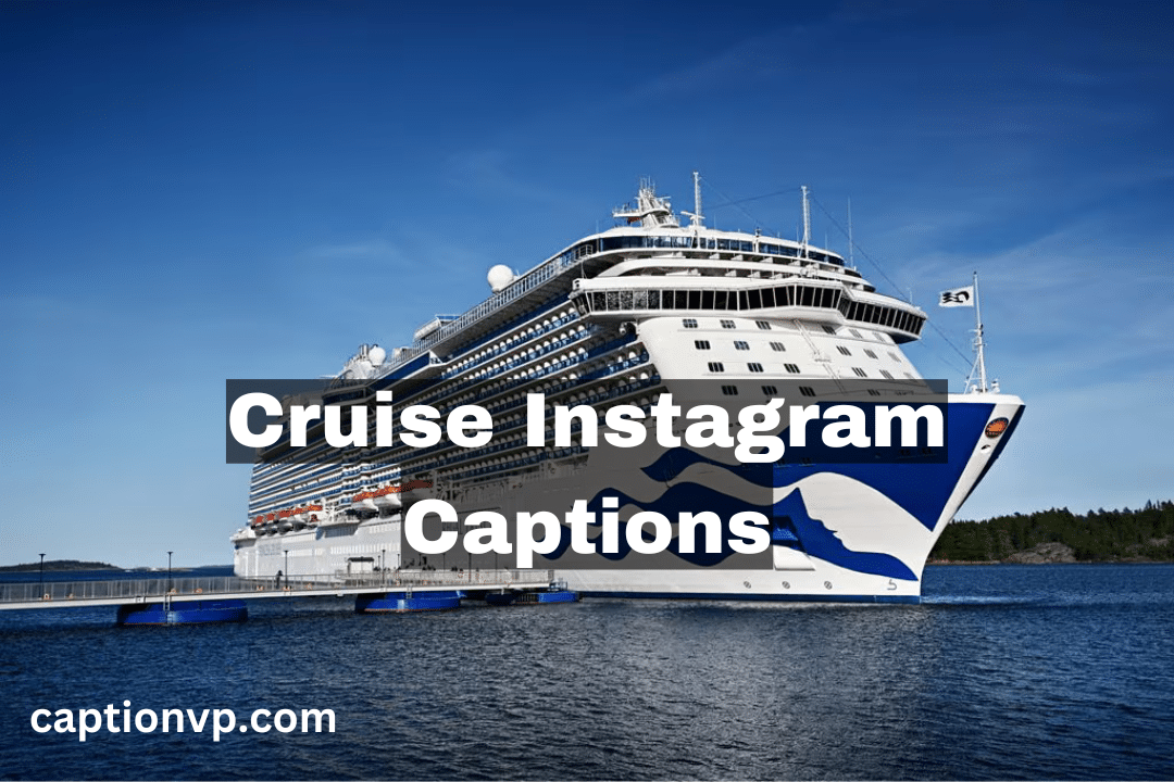 Best Cruise Instagram Captions To Fullfill Your Steal Need