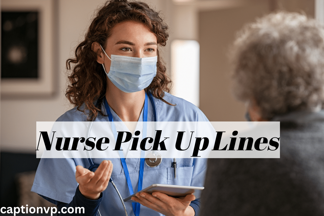 Best Nurse Pick Up Lines