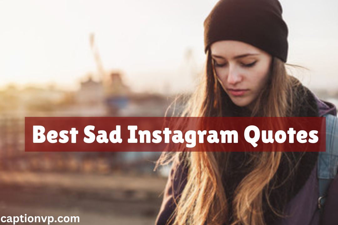 Best Sad Instagram Quotes