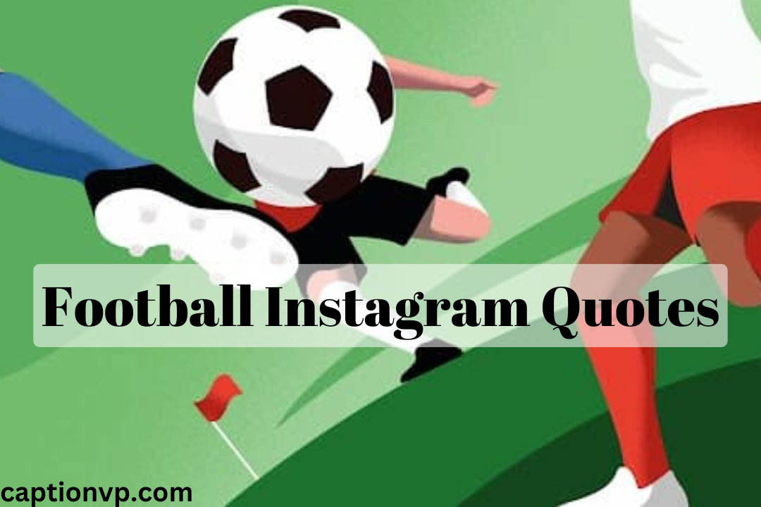 Best Football Instagram Quotes