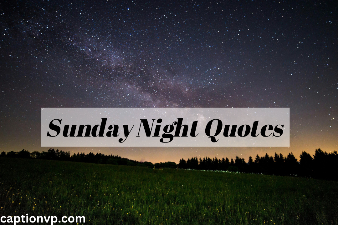 Best Sunday Night Quotes & Ideas